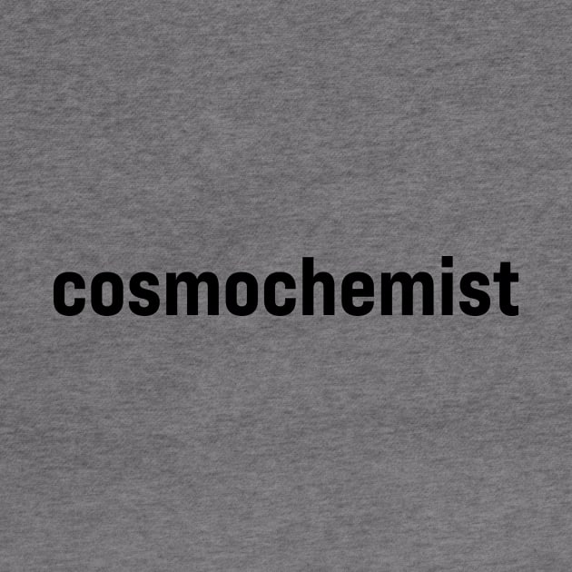 Cosmochemist by ElizAlahverdianDesigns